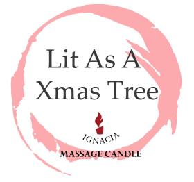 IGNACIA MASSAGE CANDLE LIT AS A XMAS TREE