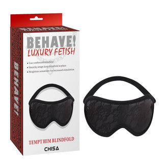 BEHAVE TEMPT HIM BLINDFOLD