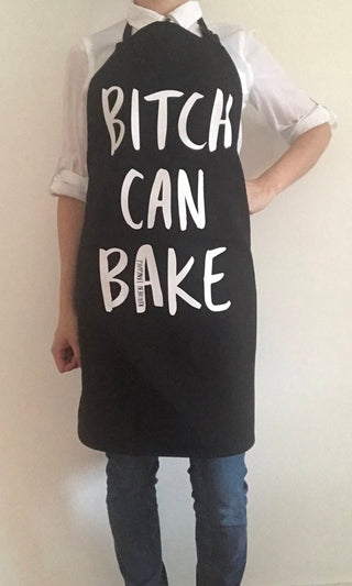 BITCH CAN BAKE - APRON