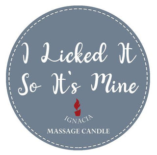 IGNACIA MASSAGE CANDLE I LICKED IT SO ITS MINE