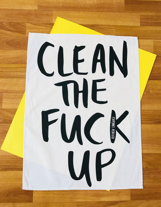 CLEAN THE FUCK UP- TEA TOWEL - Flirt Adult Store