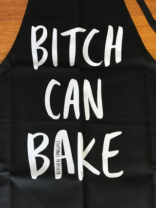 BITCH CAN BAKE - APRON