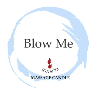 IGNACIA MASSAGE CANDLE BLOW ME