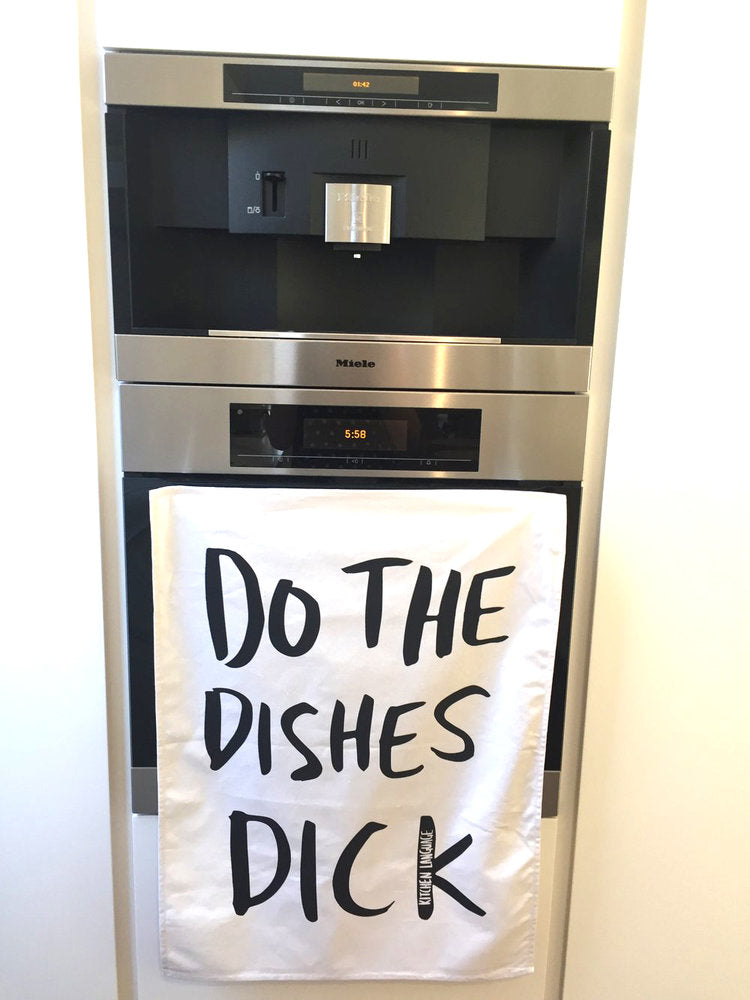 DO THE DISHES DICK- TEA TOWEL